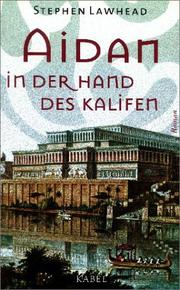 Cover of: Aidan in der Hand des Kalifen. by Stephen R. Lawhead, Stephen R. Lawhead