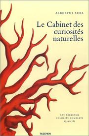 Cover of: Le Cabinet des Curiosites Naturelles d'Albertus Seba by Albertus Seba, Irmgard Müsch, Rainer Willmann