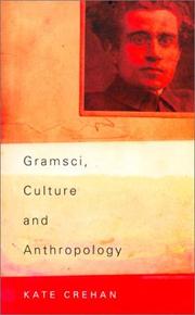 Cover of: Gramsci, Culture and Anthropology