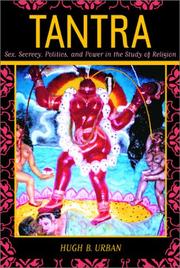 Cover of: Tantra: sex, secrecy politics, and power in the study of religions