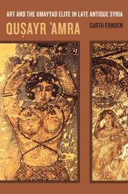 Cover of: Qusayr  'Amra: Art and the Umayyad Elite in Late Antique Syria (Transformation of the Classical Heritage)