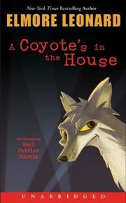 A Coyote's in the House by Elmore Leonard