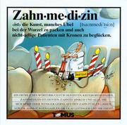 Cover of: Zahnmedizin. Ein fröhliches Wörterbuch. by Hans Jürgen Gahlen, Olaf Leitinger, Nik Ebert