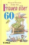 Cover of: Frauen über 60.