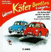 Cover of: Wenn Käfer Beetles kriegen. by Peter Lanz, Ralf Stumpp