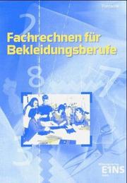 Cover of: Fachrechnen für Bekleidungsberufe. Grundstufe und Fachstufen.