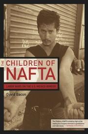 Cover of: The Children of NAFTA: Labor Wars on the U.S./Mexico Border