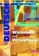 Cover of: Deutsch in Wirtschaft und Verwaltung, neue Rechtschreibung, Lehrbuch