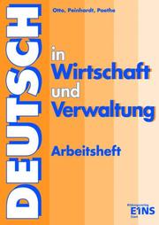 Cover of: Deutsch in Wirtschaft und Verwaltung, neue Rechtschreibung, Arbeitsheft by Gisela Otto, Angelika Peinhardt, Hannelore Poethe
