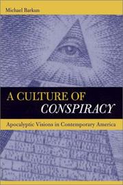 Cover of: A Culture of Conspiracy: Apocalyptic Visions in Contemporary America (Comparative Studies in Religion and Society)