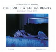 Heart Is a Sleeping Beauty by Wim Wenders, Donata Wenders