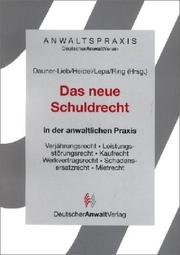 Cover of: Anwaltspraxis, Das neue Schuldrecht in der anwaltlichen Praxis by Barbara Dauner-Lieb, Thomas Heidel, Manfred Lepa, Gerhard Ring