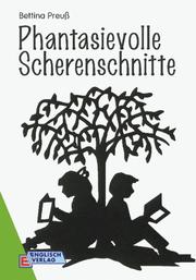 Cover of: Phantasievolle Scherenschnitte.