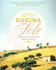 Cover of: Cucina del sole: a celebration of southern Italian coking