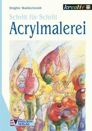 Cover of: Acrylmalerei. Schritt für Schritt.