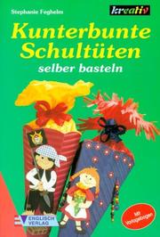 Cover of: Kunterbunte Schultüten selber basteln.