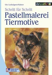 Cover of: Pastellmalerei Tiermotive. Schritt für Schritt.