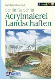 Cover of: Acrylmalerei Landschaften. Schritt für Schritt. by Karl-Heinz Morscheck