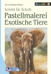 Cover of: Pastellmalerei Exotische Tiere. Schritt für Schritt.