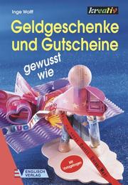 Cover of: Geldgeschenke, gewusst wie. by Inge Wolff