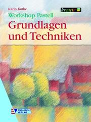 Cover of: Workshop Pastell - Grundlagen und Übungen. by Carl Zuckmayer