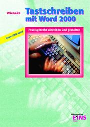 Cover of: Tastschreiben mit Word 2000. Praxisgerecht schreiben und gestalten.