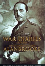 Cover of: War Diaries 1939-1945 by Field Marshal Lord Alanbrooke, Field Marshall Alanbrooke