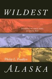Cover of: Wildest Alaska: Journeys of Great Peril in Lituya Bay