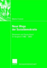 Cover of: Neue Wege der Sozialdemokratie. Dänemark und Deutschland im Vergleich (1982-2000).