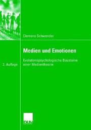 Cover of: Medien und Emotionen. Evolutionspsychologische Bausteine einer Medientheorie