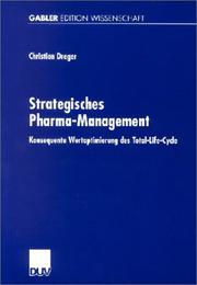 Cover of: Strategisches Pharma- Management Konsequente Wertoptimierung des Total- Life- Cycle. by Christian Dreger, Christian Dreger