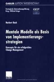 Cover of: Mentale Modelle als Basis von Implementierungsstrategien. Konzepte für ein erfolgreiches Change Management.