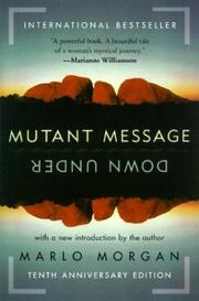 Cover of: Mutant message down under | Marlo Morgan