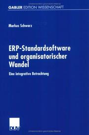 Cover of: ERP- Standardsoftware und organisatorischer Wandel. Eine integrative Betrachtung. by Markus Schwarz