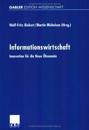 Cover of: Informationswirtschaft. Innovation für die Neue Ökonomie. by Rafael Capurro, Stefan Grudowski, Holger Nohr, Margarete Payer, Alexander W. Roos, Wolf-Fritz Riekert, Martin Michelson