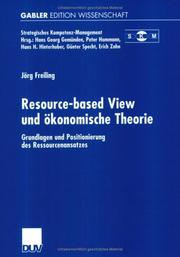 Cover of: Resource-based View und ökonomische Theorie. Grundlagen und Positionierung des Resourcenansatzes.