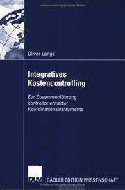 Cover of: Integratives Kostencontrolling. Zur Zusammenführung kontrollorientierter Koordinationsinstrumente