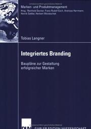 Cover of: Integriertes Branding. Baupläne zur Gestaltung erfolgreicher Marken.