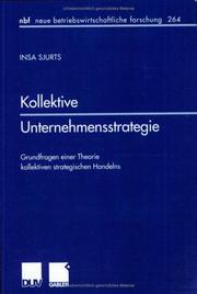 Cover of: Kollektive Unternehmensstrategie. Grundfragen einer Theorie kollektiven strategischen Handelns.