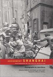 Cover of: Assignment: Shanghai: Photographs on the Eve of Revolution (Series in Contemporary Photography, 2)