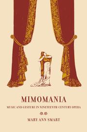 Cover of: Mimomania: Music and Gesture in Nineteenth-Century Opera (California Studies in 19th Century Music)
