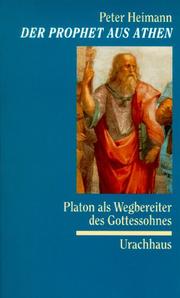 Cover of: Der Prophet aus Athen. Platon als Wegbereiter des Gottessohnes.