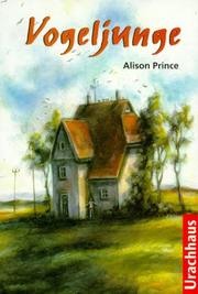 Cover of: Vogeljunge. ( Ab 12 J.). by Alison Prince