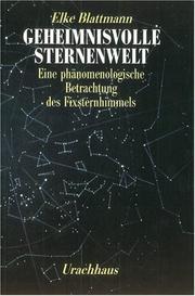 Cover of: Geheimnisvolle Sternenwelt. Eine phänomenologische Betrachtung des Fixsternhimmels.