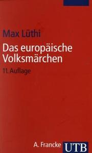 Das europäische Volksmärchen. Form und Wesen by Max Lüthi