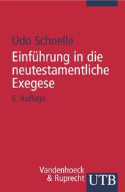 Einführung in die neutestamentliche Exegese by Georg Strecker, Udo Schnelle