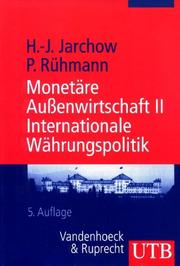 Cover of: Monetäre Außenwirtschaft II. Internationale Währungspolitik. by Hans-Joachim Jarchow, Peter Rühmann
