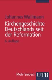 Cover of: Kirchengeschichte Deutschlands seit der Reformation. by Johannes Wallmann