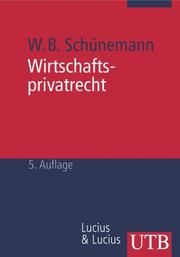 Cover of: Wirtschaftsprivatrecht. Juristisches Basiswissen für Wirtschaftswissenschaftler.