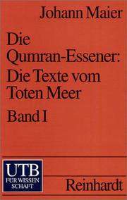 Cover of: Die Qumran- Essener: Die Texte vom Toten Meer I. Die Texte der Höhlen 1 - 3 und 5 - 11.